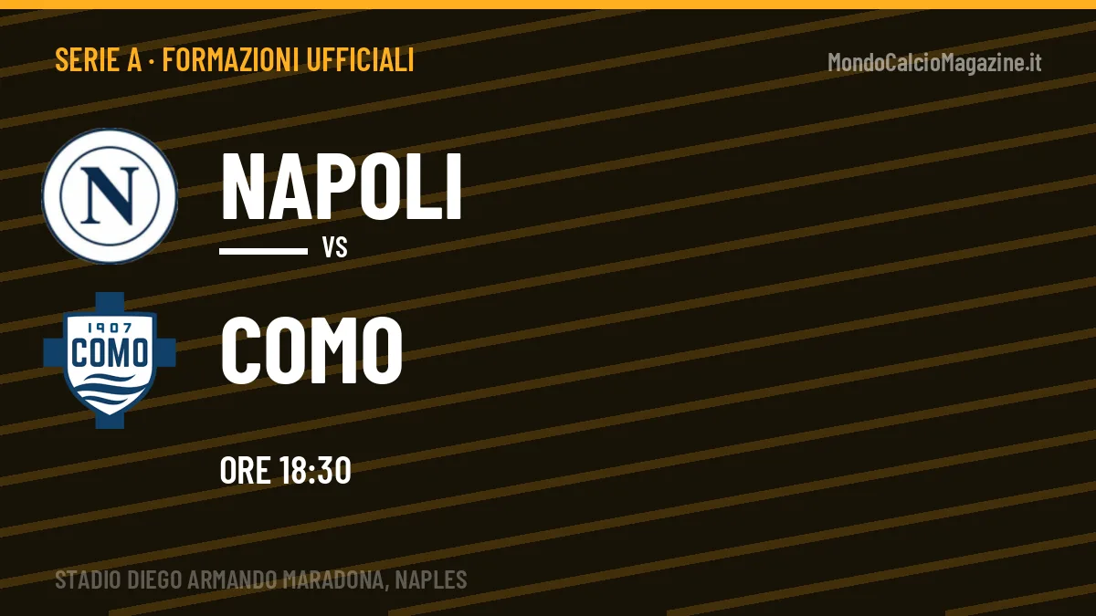 Formazioni ufficiali Napoli-Como: gli undici scelti dai due allenatori