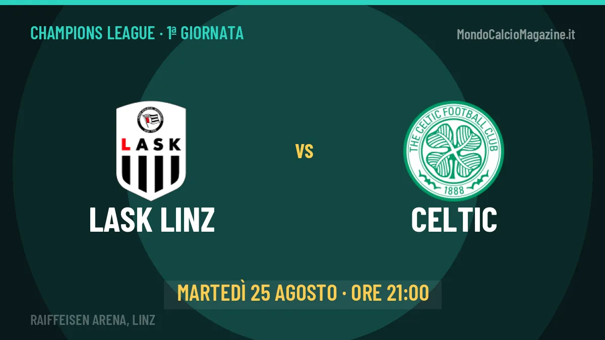 Lask Linz-Celtic (mar 25/08 ore 21:00): probabili formazioni, statistiche e quote