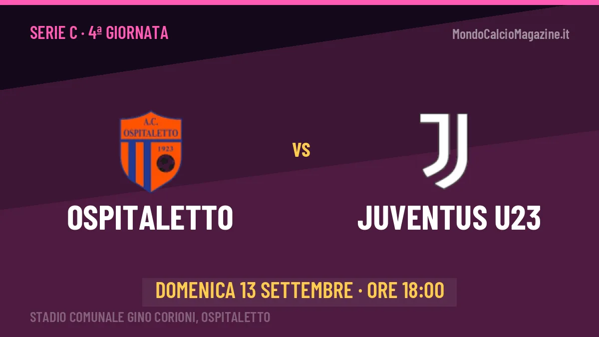 Dove vedere Ospitaletto-Juventus U23 in TV e streaming: orario, canale e formazioni