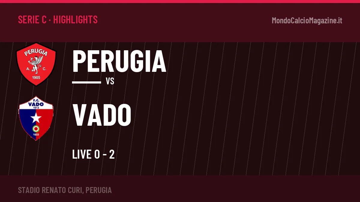 Rivedi Perugia-Vado: highlights, gol e momenti chiave della partita