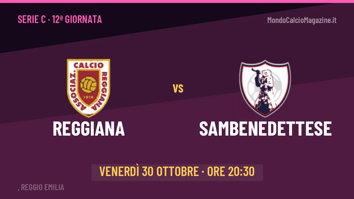 Reggiana-Sambenedettese, Serie C: probabili formazioni, quote e dove vedere la partita in TV e streaming